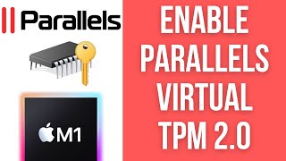 How To Enable Parallels 17 Virtual TPM 20  Windows 11 ARM M1 Mac [upl. by Laufer]