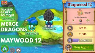 Merge Dragons Maywood 12 Gameplay Walkthrough Win [upl. by Eniale]