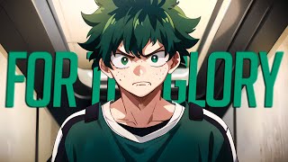 My Hero Academia  AMV  For The Glory [upl. by Rusert]