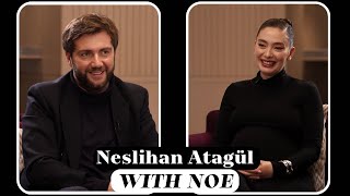 Neslihan Atagül WithNoe  GEOTR Subtitles [upl. by Scotty]