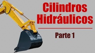 Cilindros Hidráulicos  Parte 1 [upl. by Faro841]