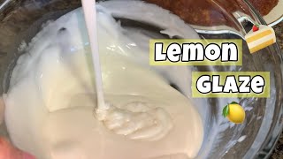 Lemon Glaze  Cake Glaze  Cake Icing [upl. by Ybhsa]