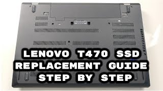 Lenovo T470 SSD Replacement Guide Step By Step [upl. by Ecinnahs600]