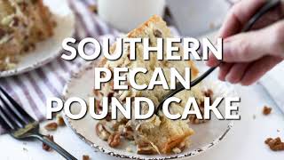 How to make SOUTHERN PECAN POUND CAKE [upl. by Aiepoissac]