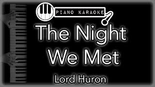 The Night We Met  Lord Huron  Piano Karaoke Instrumental [upl. by Arzed269]