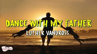 Luther Vandross  Dance With My Father Lyrics [upl. by Carney]