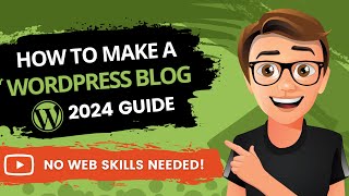 How To Make A WordPress Blog 2024 MADE EASY [upl. by Nauhs]