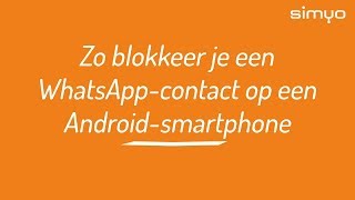 Telefoonnummers blokkeren met WhatsApp [upl. by Huldah761]