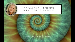 30 Over de 5 kenmerken van 5e dimensie [upl. by Animlehliw469]