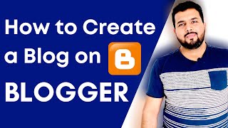 How to Make a Blog on Blogger Blogspot  Blogging Tutorial 2024 [upl. by Gaudet]