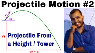 Projectile Motion 02  Class 11 chap 4  Motion in a Plane  Projectile from a Height [upl. by Furie923]