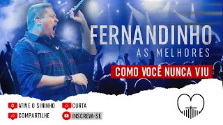 Fernandinho As Melhores Como Você Nunca Viu [upl. by Drol]