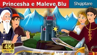 Princesha e Maleve Blu  Princess of the Blue Mountain Story in Albanian  AlbanianFairyTales [upl. by Ralph]