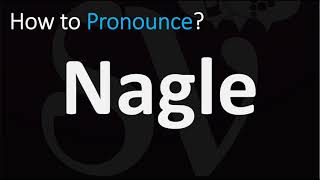 How to Pronounce Nagle CORRECTLY [upl. by Menell163]