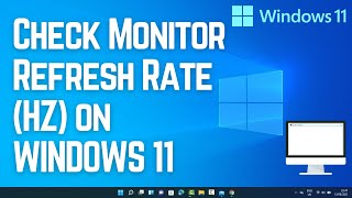 How to Find Monitor Refresh Rate HZ on WINDOWS 11  Check Hertz of a Monitor in Windows 11 [upl. by Naig]