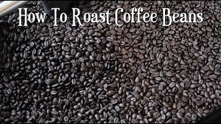 How To Roast Coffee Beans [upl. by Nance145]