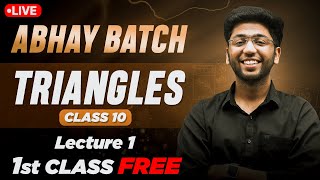 ABHAY Batch Maths 1st FREE Class 🔥  Triangles Class 10th  Shobhit Nirwan [upl. by Michelina]