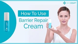 Skinkraft Barrier Repair Cream  How To Use [upl. by Akeryt]