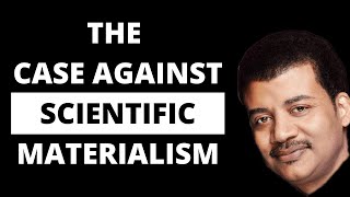 The Case Against Scientific Materialism [upl. by Serrano45]