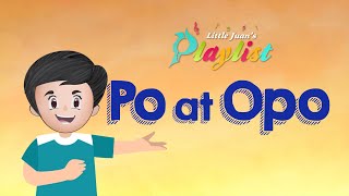 Po at Opo  Little Juans Playlist [upl. by Benenson]