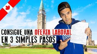 Consigue UNA OFERTA LABORAL en Canadá en 3 simples pasos [upl. by Oinotla]