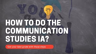 Communication Studies IA  How to do it [upl. by Aicirtak]