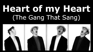 Heart Of My Heart The Gang That Sang  Barbershop Quartet [upl. by Bergeron]