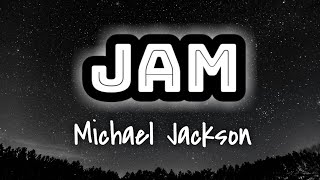 Michael Jackson  Jam Lyrics Video 🎤 [upl. by Allred]