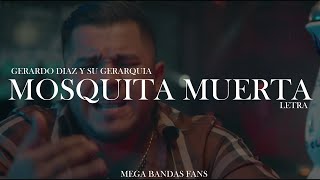 MOSQUITA MUERTA  GERARDO DIAZ Y SU GERARQUIA LETRA [upl. by Addiel]