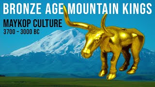 Bronze Age Mountain Kings  The Maykop Culture [upl. by Yllitnahc]