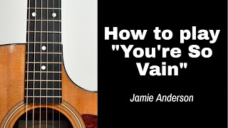 How to play Youre So Vain [upl. by Ynavoj]