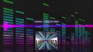 Cardenia  Living On Video [upl. by Joya]