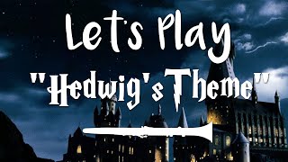 Lets Play quotHedwigs Themequot from Harry Potter  Clarinet [upl. by Angele]