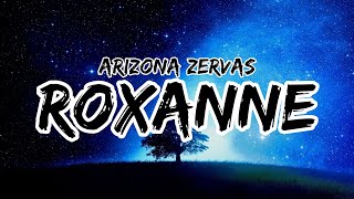 Arizona Zervas  Roxanne Clean  Lyrics [upl. by Annagroeg]