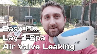 How to Fix Lay Z Spa Air Valve Leaking [upl. by Reffotsirhc]