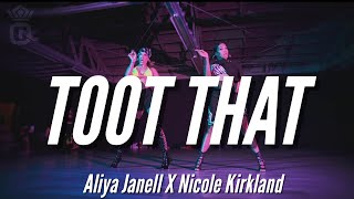 TOOT THAT  Erica Banks feat Dream Doll  Aliya Janell amp Nicole Kirkland Choreography QueensNLettos [upl. by Gardal]