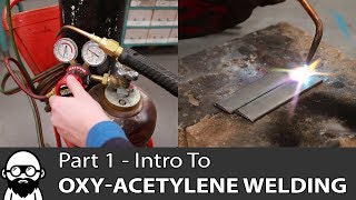 Intro to OxyAcetylene Welding  Part 1 [upl. by Marilyn97]