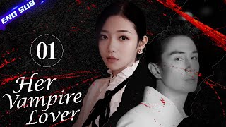 【Multisub】Her Vampire Lover EP01  Nathan Scott Lee Chen Yan Qian  CDrama Base [upl. by Placidia264]