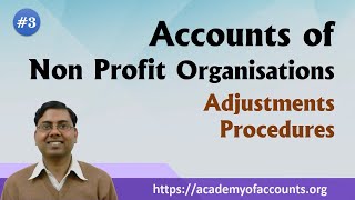 Accounts of Non Profit Organisations NPO  Adjustments with Procedure [upl. by Bamberger]