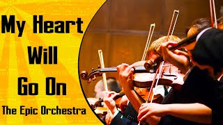 Celine Dion  My Heart Will Go On  Epic Orchestra 2019 [upl. by Tierza]