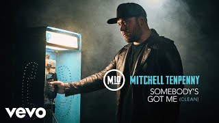 Mitchell Tenpenny  Somebodys Got Me Audio [upl. by Ivah]