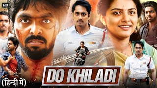 Do Khiladi Full Movie Hindi Dubbed  Siddharth GV Prakash Kumar Kashmira Pardeshi  Review amp Facts [upl. by Nnyla]