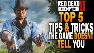 Top 5 Tips And Tricks The Game Doesnt Tell You  Red Dead Redemption 2 Guide RDR2 [upl. by Salbu]