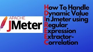 JMeter tutorial 10  Handle dynamic value Correlation  Regular Expression Extractor PostProcessor [upl. by Sirred]