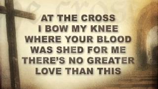 At The Cross Hillsong with Lyrics [upl. by Ynohtnaluap335]