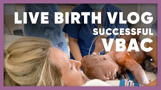 Emotional RAW LABOR AND DELIVERY BIRTH VLOG  Successful VBAC [upl. by Darce]