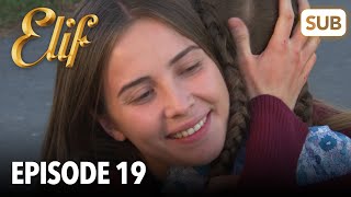 Elif Episode 19  English Subtitle [upl. by Osnola]