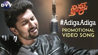 Ninnu Kori Telugu Movie Songs  Adiga Adiga Video Song  Nani  Nivetha Thomas  DVV Entertainments [upl. by Conni]