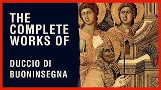 The Complete Works of Duccio Di Buoninsegna [upl. by Navanod728]