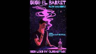 5050 El Barret  Bien Loko pa Olvidar ReMix Flow Malandro 2020 [upl. by Nolyd]